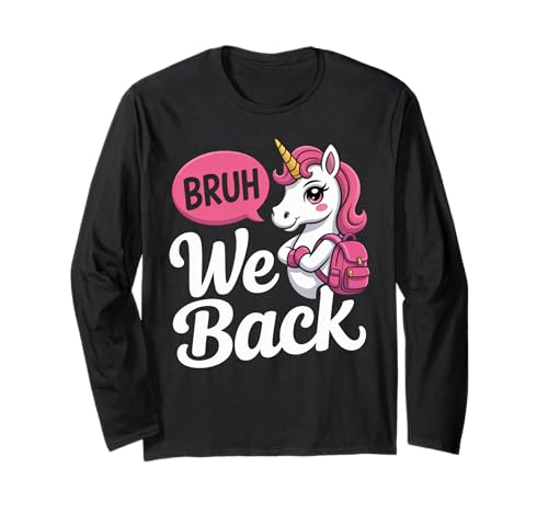 Bruh wir zurück lustige Mädchen Einhorn zurück zur Schule Langarmshirt Bruh wir zurück lustige Mädchen Einhorn zurück zur Schule Langarmshirt von First Day of School Boys Girls Women Men Cool Tee