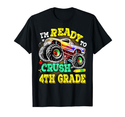 Ich Bin bereit, Monster Truck Boys der 4. Klasse am ersten Tag zu vernichten T-Shirt von First Day of School Monster Truck Outfit Women Men