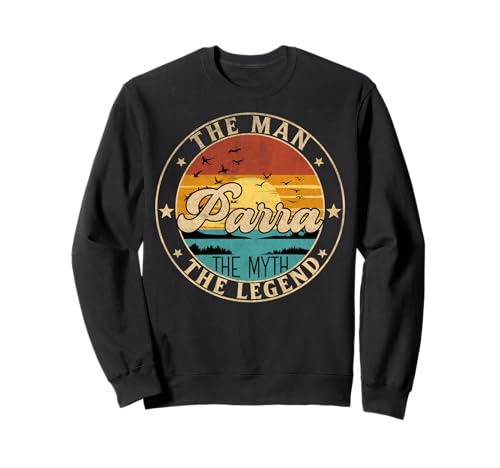 PARRA The Man The Myth The Legend First Name Sweatshirt PARRA The Man The Myth The Legend First Name Sweatshirt von First Name Vintage Retro Surname Last Name