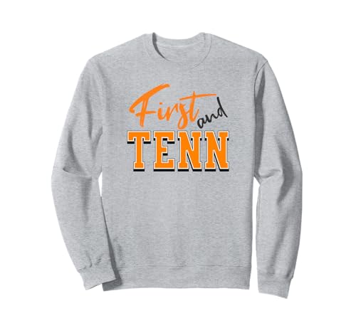 Funny First and Tenn Tennessee Fan. Men's Women's, Kids Sweatshirt Funny First and Tenn Tennessee Fan. Men's Women's, Kids Sweatshirt von First and TENN, Tennessee Fan Apparel