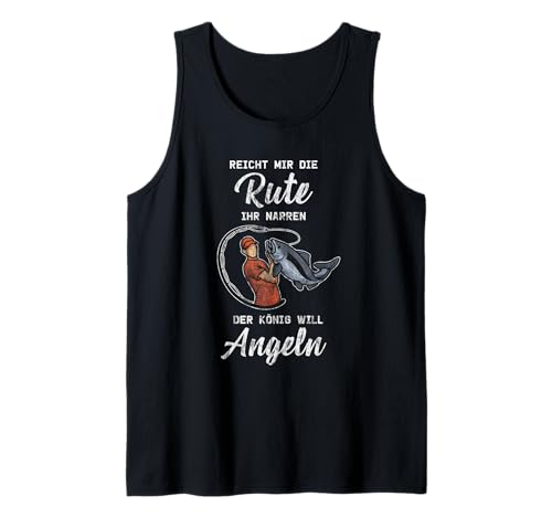 Herren Reicht Mir die Rute Ihr Narren der König Will Angeln Outfit Tank Top Herren Reicht Mir die Rute Ihr Narren der König Will Angeln Outfit Tank Top von Fisch Angler Herren Spruch Design Outfit