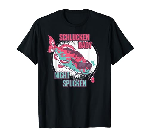 Witziges Angler Schlucken Baby nicht spucken T-Shirt von Fisch fischen & Angler angeln Tshirts