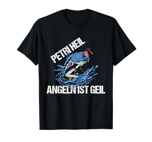 Petri Heil Angeln ist geil Damen Herren Fischer Angler T-Shirt von Fischen Angeln Angler Petri Heil Angelrute Fun
