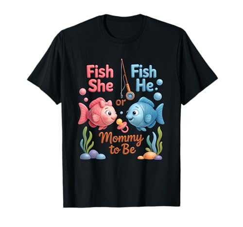 Fish He Or Fish She Mommy ToBe Geschlecht Reveal Ocean Baby T-Shirt Fish He Or Fish She Mommy ToBe Geschlecht Reveal Ocean Baby T-Shirt von Fish He Or Fish She Mommy ToBe Gender Reveal
