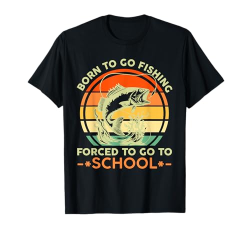 Born to Go Fishing Forced School Funny Men Women Kids Boys T-Shirt Born to Go Fishing Forced School Funny Men Women Kids Boys T-Shirt von Fisherman Boy Fishing Lover Christmas Thanksgiving