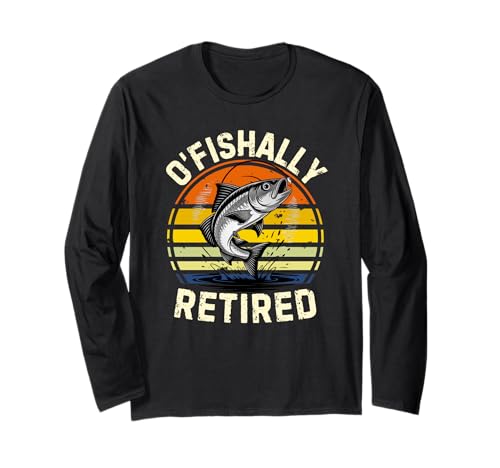 O-Fish-Ally Retired Fisherman Retired Men Fishing Langarmshirt von Fisherman Retirement graphic