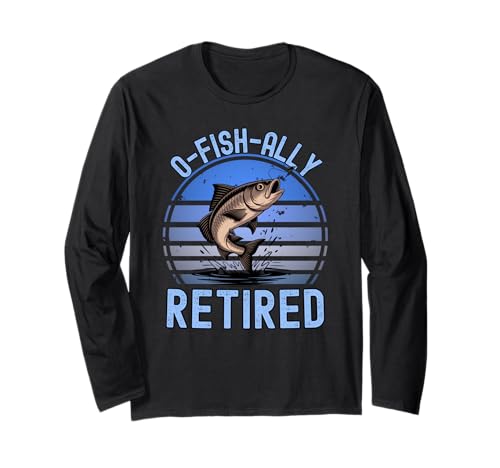 O-Fish-Ally Retired Fisherman Retired Men Fishing Langarmshirt von Fisherman Retirement graphic