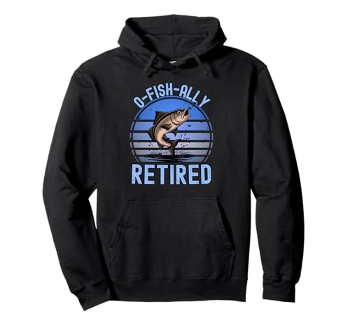 O-Fish-Ally Retired Fisherman Retired Men Fishing Pullover Hoodie von Fisherman Retirement graphic