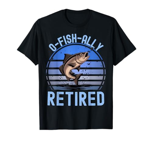 O-Fish-Ally Retired Fisherman Retired Men Fishing T-Shirt von Fisherman Retirement graphic