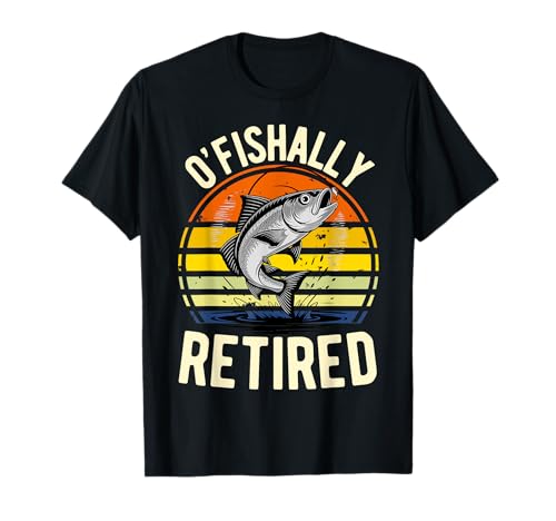 O-Fish-Ally Retired Fisherman Retired Men Fishing T-Shirt von Fisherman Retirement graphic