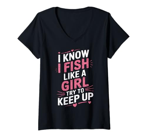 Damen Sarkastisch Ja, ich Fische wie EIN Mädchen Ich weiß, ich Fische wie EIN Mädchen T-Shirt mit V-Ausschnitt von Fishing Girls