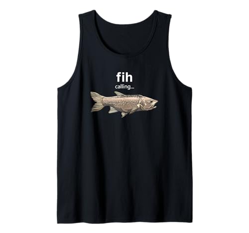 Fih Calling Funny Herren Angeln Internet Meme Fih Tank Top von Fishing On The Weekends Novelty Apparel