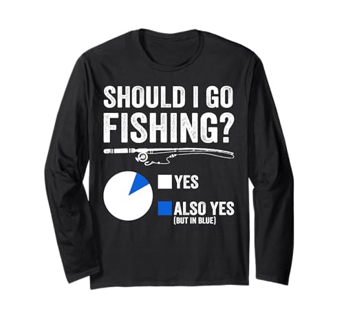 Should I Go Fishing Design Männer Frauen Jungen Kinder Lustiger Bass Papa Langarmshirt von Fishing Tee Funny Fisherman
