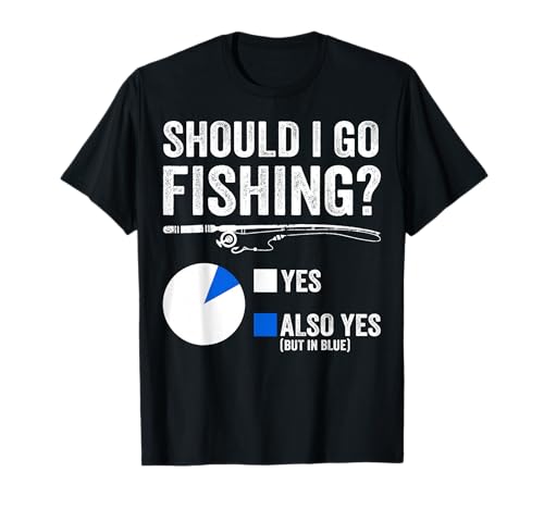 Should I Go Fishing Design Männer Frauen Jungen Kinder Lustiger Bass Papa T-Shirt von Fishing Tee Funny Fisherman