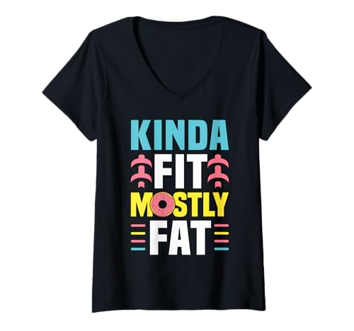 Damen Kinda Fit Mostly Fat Funny Gym Design T-Shirt mit V-Ausschnitt Damen Kinda Fit Mostly Fat Funny Gym Design T-Shirt mit V-Ausschnitt von Fitness Humor Body Positivity Men Women