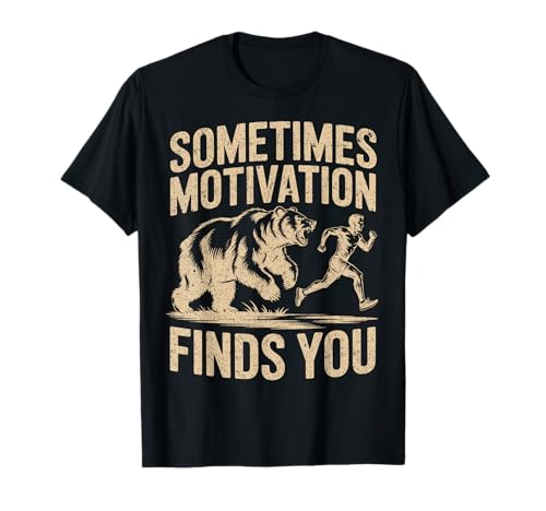 Manchmal Macht Dich Motivation lustig, wenn Männer Laufen T-Shirt Manchmal Macht Dich Motivation lustig, wenn Männer Laufen T-Shirt von Fitness Motivational Running Sarcastic Humor