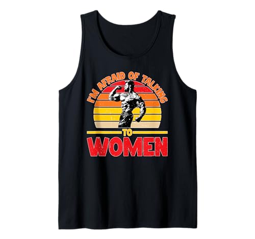 I'm Afraid Of Talking To Women ------ Tank Top I'm Afraid Of Talking To Women ------ Tank Top von Fitnesstraining Bekleidung