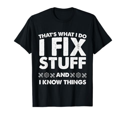 Das mache ich, ich repariere Sachen und ich weiß Dinge, lustige Männer, Papa T-Shirt Das mache ich, ich repariere Sachen und ich weiß Dinge, lustige Männer, Papa T-Shirt von Fixing and Mechanic Dad Apparel
