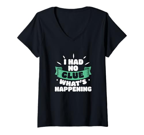 Damen Ich Hatte Keine Ahnung, was passiert, lustige, verblüffte Leute T-Shirt mit V-Ausschnitt Damen Ich Hatte Keine Ahnung, was passiert, lustige, verblüffte Leute T-Shirt mit V-Ausschnitt von Flabbergast Responsibly