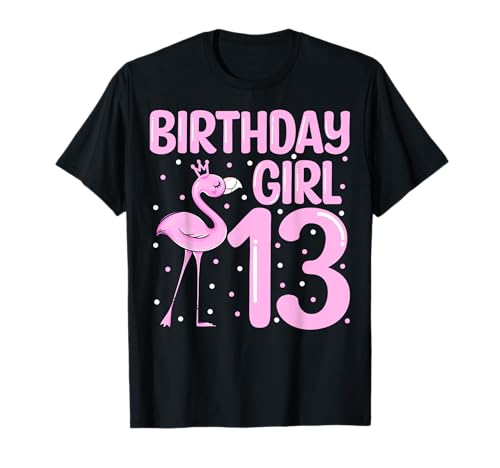 13th Birthday Flamingo Lover 13 Years Old Teen Girl T-Shirt von Flamingo 13th Birthday Gifts Co.