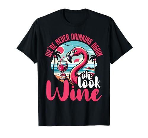 Lustiges Flamingo-Geschenk für Frauen, die Humor Trinken – Oh Look Wine T-Shirt Lustiges Flamingo-Geschenk für Frauen, die Humor Trinken – Oh Look Wine T-Shirt von Flamingo Designs by MCG.Co