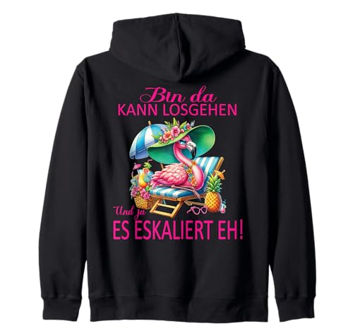 Bin da kann losgehen und ja es eskaliert eh Flamingo Frauen Kapuzenjacke von Flamingo Partykostüm für Mädelsabend Partyshirt