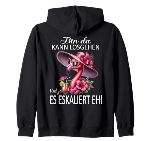 Bin da kann losgehen und ja es eskaliert eh Flamingo Frauen Kapuzenjacke Bin da kann losgehen und ja es eskaliert eh Flamingo Frauen Kapuzenjacke von Flamingo Partykostüm für Mädelsabend Partyshirt