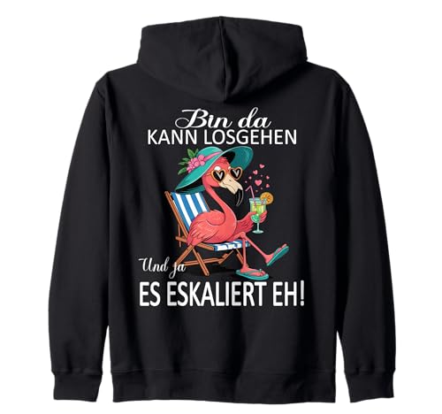 Bin da kann losgehen und ja es eskaliert eh Flamingo Frauen Kapuzenjacke Bin da kann losgehen und ja es eskaliert eh Flamingo Frauen Kapuzenjacke von Flamingo Partykostüm für Mädelsabend Partyshirt