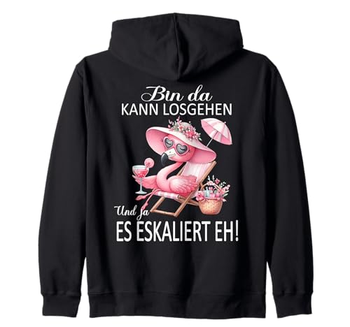 Bin da kann losgehen und ja es eskaliert eh Flamingo Frauen Kapuzenjacke von Flamingo Partykostüm für Mädelsabend Partyshirt