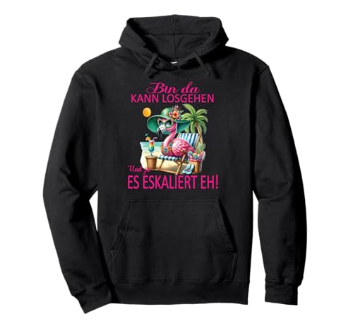 Bin da kann losgehen und ja es eskaliert eh Flamingo Frauen Pullover Hoodie Bin da kann losgehen und ja es eskaliert eh Flamingo Frauen Pullover Hoodie von Flamingo Partykostüm für Mädelsabend Partyshirt