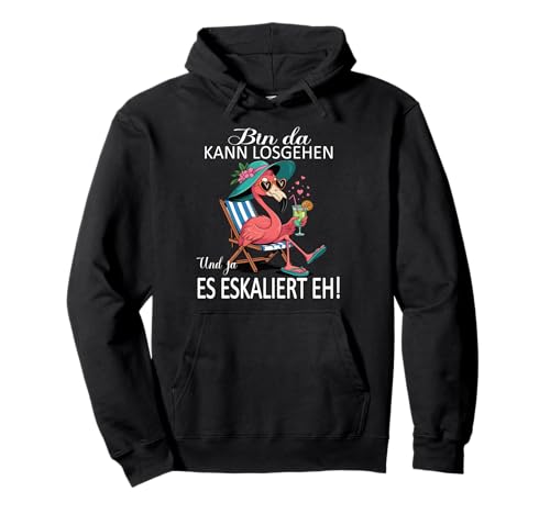 Bin da kann losgehen und ja es eskaliert eh Flamingo Frauen Pullover Hoodie Bin da kann losgehen und ja es eskaliert eh Flamingo Frauen Pullover Hoodie von Flamingo Partykostüm für Mädelsabend Partyshirt