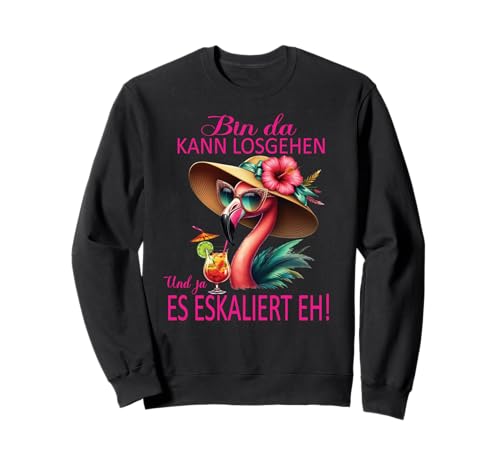Bin da kann losgehen und ja es eskaliert eh Flamingo Frauen Sweatshirt Bin da kann losgehen und ja es eskaliert eh Flamingo Frauen Sweatshirt von Flamingo Partykostüm für Mädelsabend Partyshirt