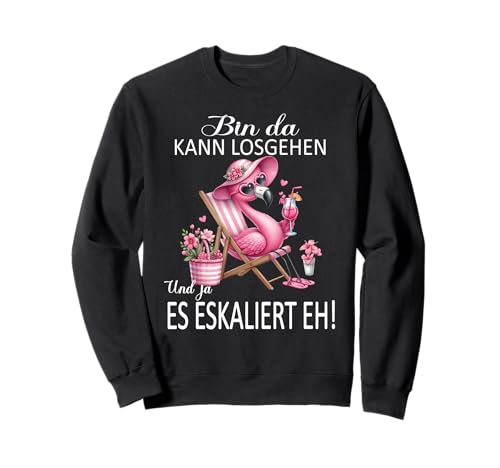 Bin da kann losgehen und ja es eskaliert eh Flamingo Frauen Sweatshirt Bin da kann losgehen und ja es eskaliert eh Flamingo Frauen Sweatshirt von Flamingo Partykostüm für Mädelsabend Partyshirt