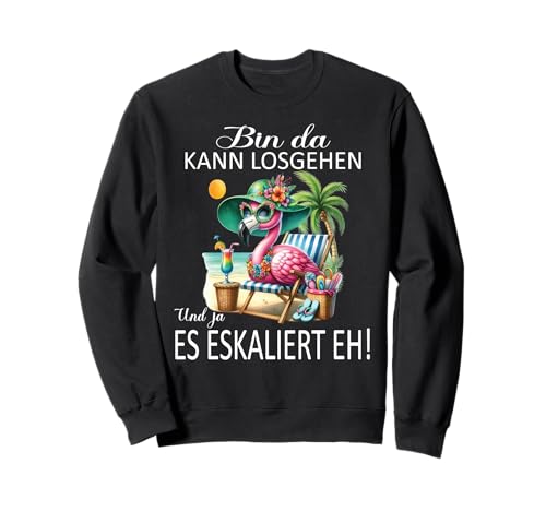 Bin da kann losgehen und ja es eskaliert eh Flamingo Frauen Sweatshirt Bin da kann losgehen und ja es eskaliert eh Flamingo Frauen Sweatshirt von Flamingo Partykostüm für Mädelsabend Partyshirt
