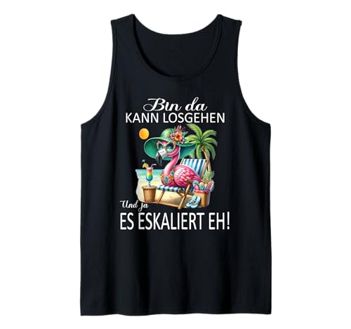 Bin da kann losgehen und ja es eskaliert eh Flamingo Frauen Tank Top Bin da kann losgehen und ja es eskaliert eh Flamingo Frauen Tank Top von Flamingo Partykostüm für Mädelsabend Partyshirt