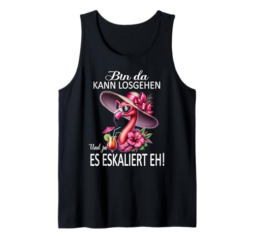 Bin da kann losgehen und ja es eskaliert eh Flamingo Frauen Tank Top Bin da kann losgehen und ja es eskaliert eh Flamingo Frauen Tank Top von Flamingo Partykostüm für Mädelsabend Partyshirt