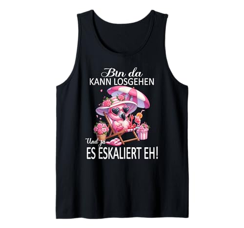 Bin da kann losgehen und ja es eskaliert eh Flamingo Frauen Tank Top Bin da kann losgehen und ja es eskaliert eh Flamingo Frauen Tank Top von Flamingo Partykostüm für Mädelsabend Partyshirt