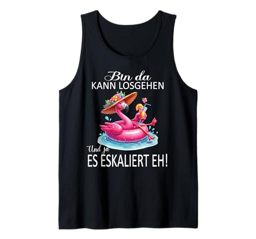 Bin da kann losgehen und ja es eskaliert eh Flamingo Frauen Tank Top Bin da kann losgehen und ja es eskaliert eh Flamingo Frauen Tank Top von Flamingo Partykostüm für Mädelsabend Partyshirt