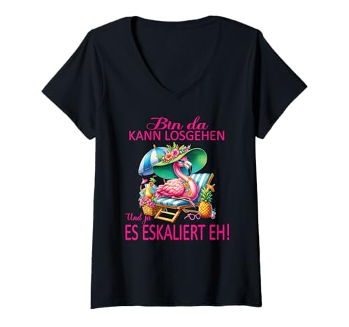 Damen Bin da kann losgehen und ja es eskaliert eh Flamingo Frauen T-Shirt mit V-Ausschnitt von Flamingo Partykostüm für Mädelsabend Partyshirt