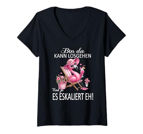Damen Bin da kann losgehen und ja es eskaliert eh Flamingo Frauen T-Shirt mit V-Ausschnitt von Flamingo Partykostüm für Mädelsabend Partyshirt