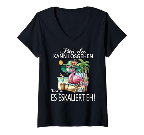 Damen Bin da kann losgehen und ja es eskaliert eh Flamingo Frauen T-Shirt mit V-Ausschnitt von Flamingo Partykostüm für Mädelsabend Partyshirt