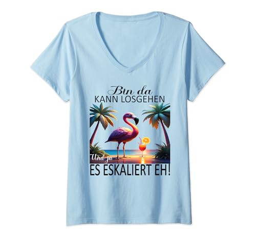 Damen Flamingo Bin da kann losgehen und ja es eskaliert eh Kostüm T-Shirt mit V-Ausschnitt von Flamingo Partykostüm für Mädelsabend Partyshirt
