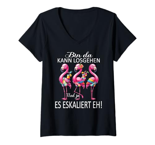 Damen Flamingo Bin da kann losgehen und ja es eskaliert eh Kostüm T-Shirt mit V-Ausschnitt von Flamingo Partykostüm für Mädelsabend Partyshirt