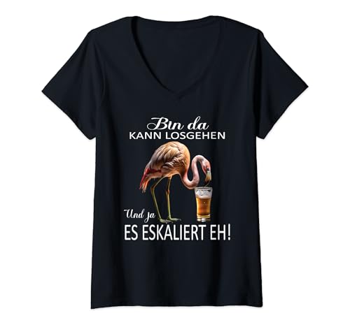 Damen Flamingo Bin da kann losgehen und ja es eskaliert eh Kostüm T-Shirt mit V-Ausschnitt von Flamingo Partykostüm für Mädelsabend Partyshirt