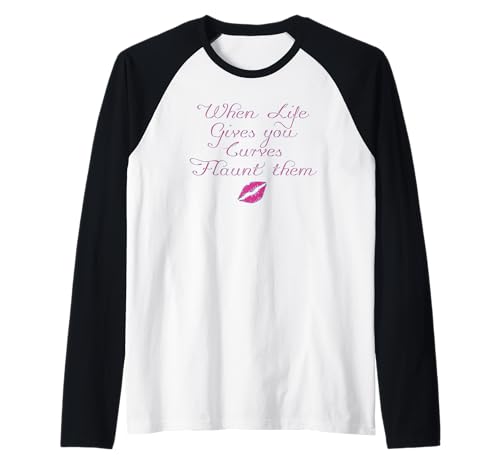 When Life Gives You Curves Flaunt Them | Cute Womens Girls - Raglan von Flaunt your Curves - Apparel