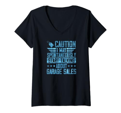 Damen Caution I May Spontan Start Talking About Garage Sales T-Shirt mit V-Ausschnitt von Flea Market Thrifting Merch for Yard Sale Mornings