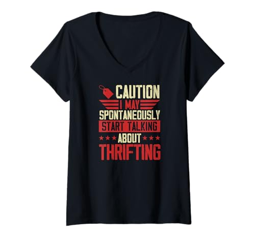 Damen Caution I May Spontan Start Talking About Thrifting T-Shirt mit V-Ausschnitt von Flea Market Thrifting Merch for Yard Sale Mornings