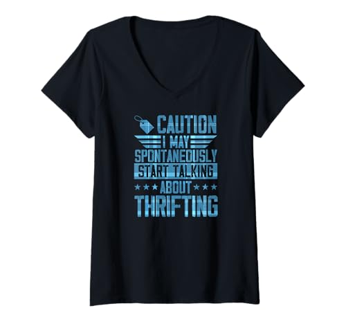Damen Caution I May Spontan Start Talking About Thrifting T-Shirt mit V-Ausschnitt von Flea Market Thrifting Merch for Yard Sale Mornings