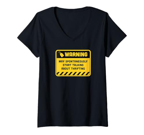 Damen Warnung kann spontan beginnen, über Sparsamkeit zu sprechen T-Shirt mit V-Ausschnitt von Flea Market Thrifting Merch for Yard Sale Mornings