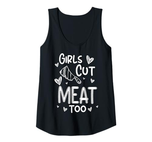 Damen Girls Cut Meat Too Meat Cutter Butcher Tank Top Damen Girls Cut Meat Too Meat Cutter Butcher Tank Top von Fleischer Fleisch Schneider Metzger